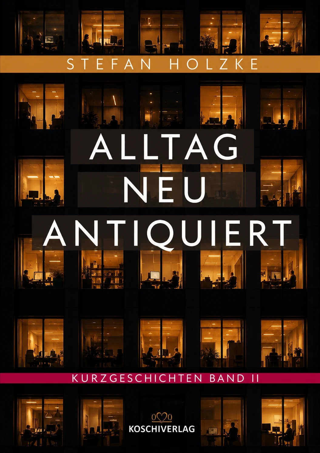 Buchcover Alltag neu antiquiert von Stefan Holzke